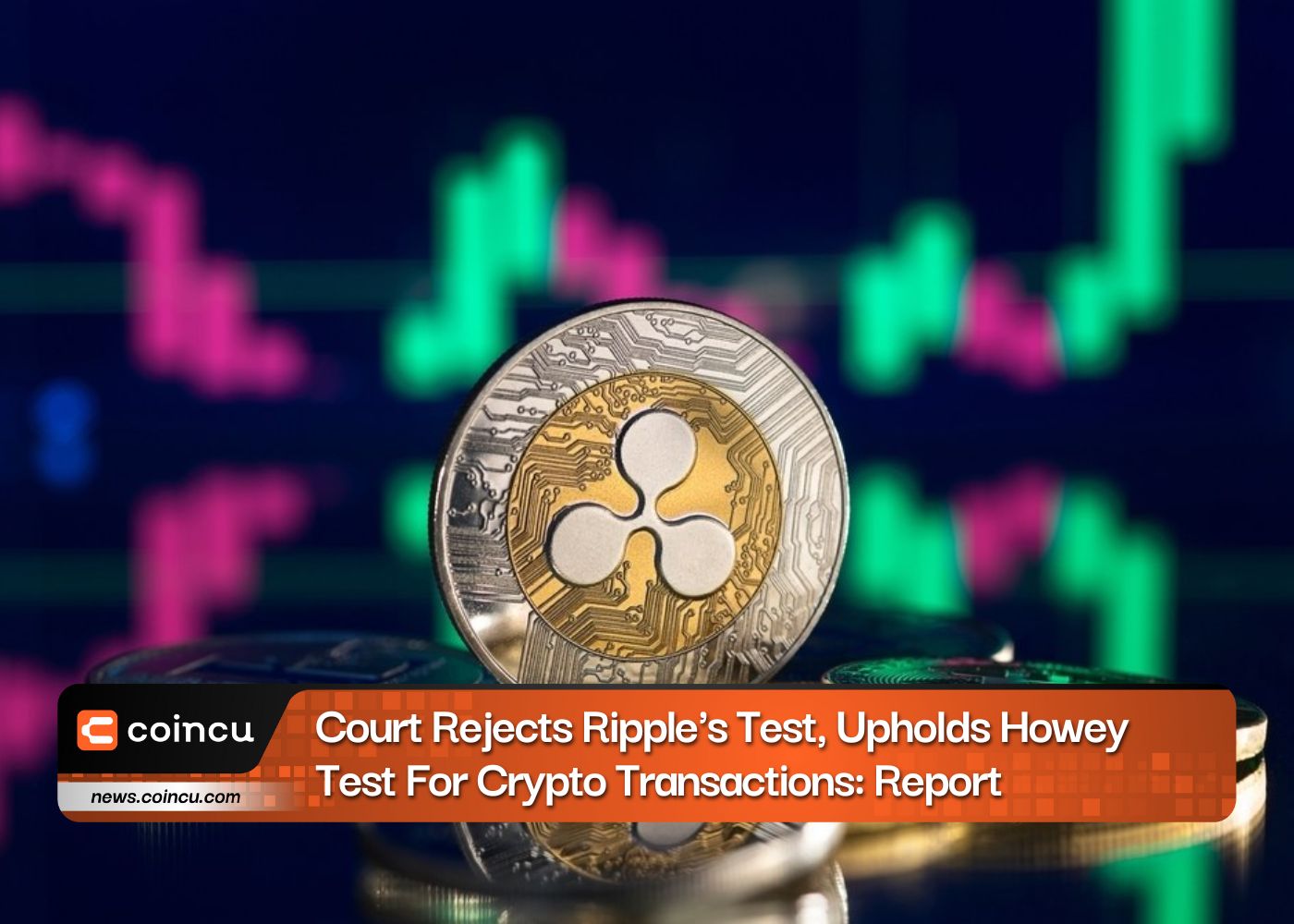 Court Rejects Ripple's Test, Upholds Howey Test For Crypto Transactions: Report