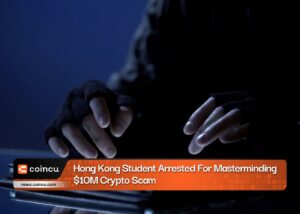 Hong Kong Student Arrested For Masterminding $10M Crypto Scam