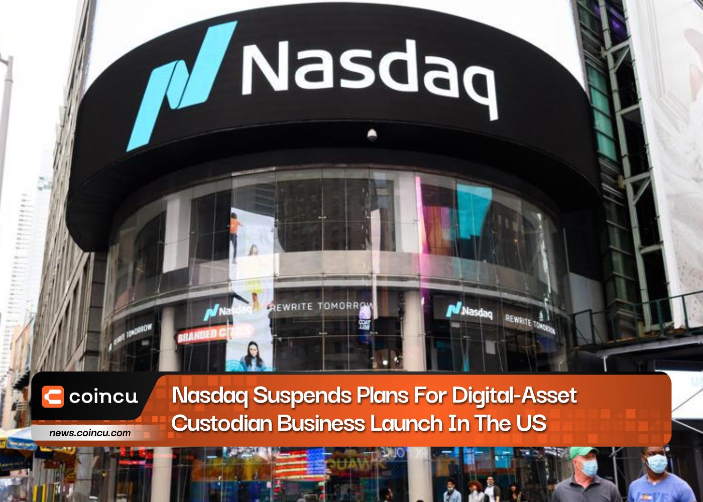Nasdaq Suspends Plans For Digital-Asset Custodian Business Launch In The US