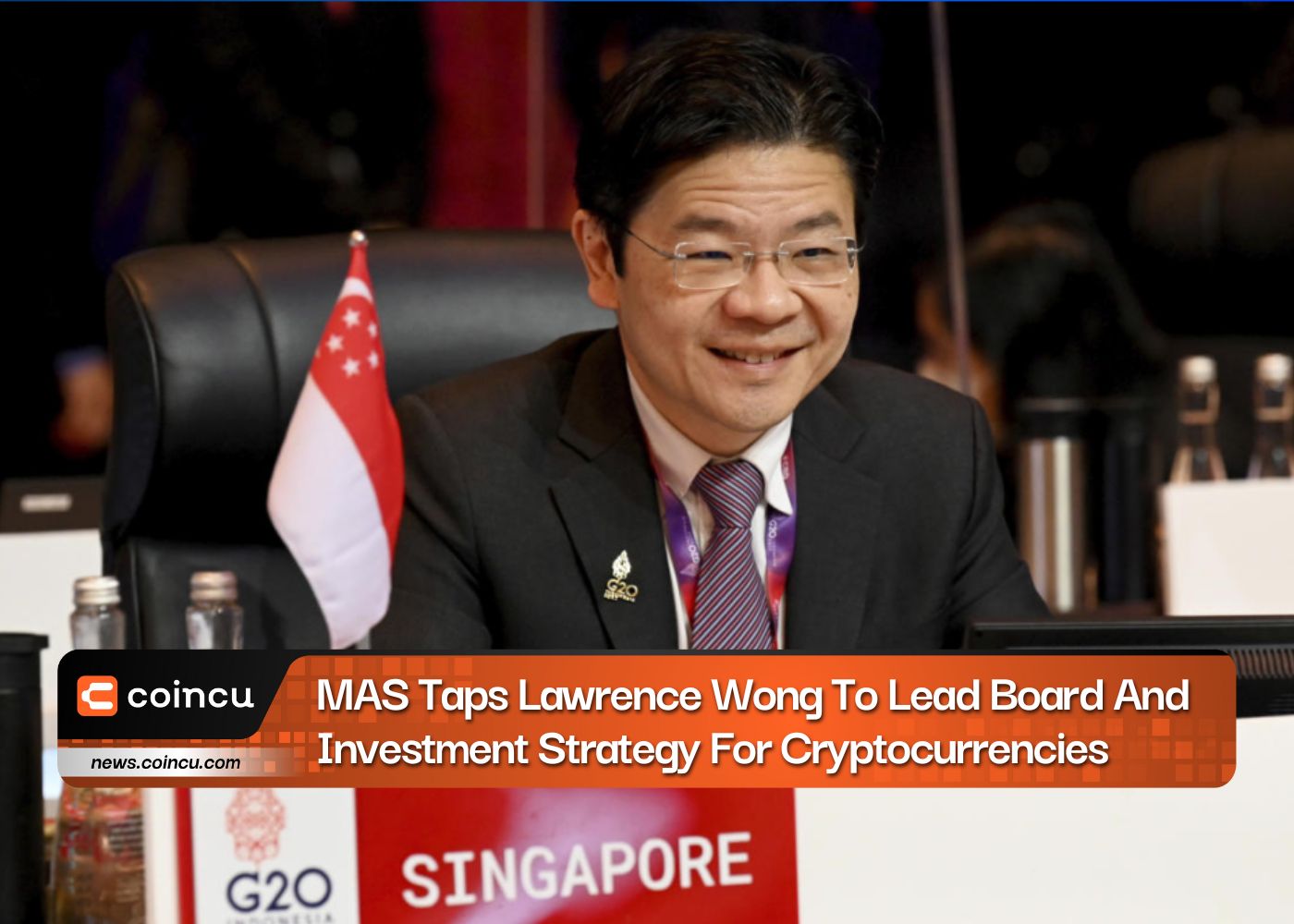 MAS contrata Lawrence Wong para liderar o conselho e a estratégia de investimento para criptomoedas