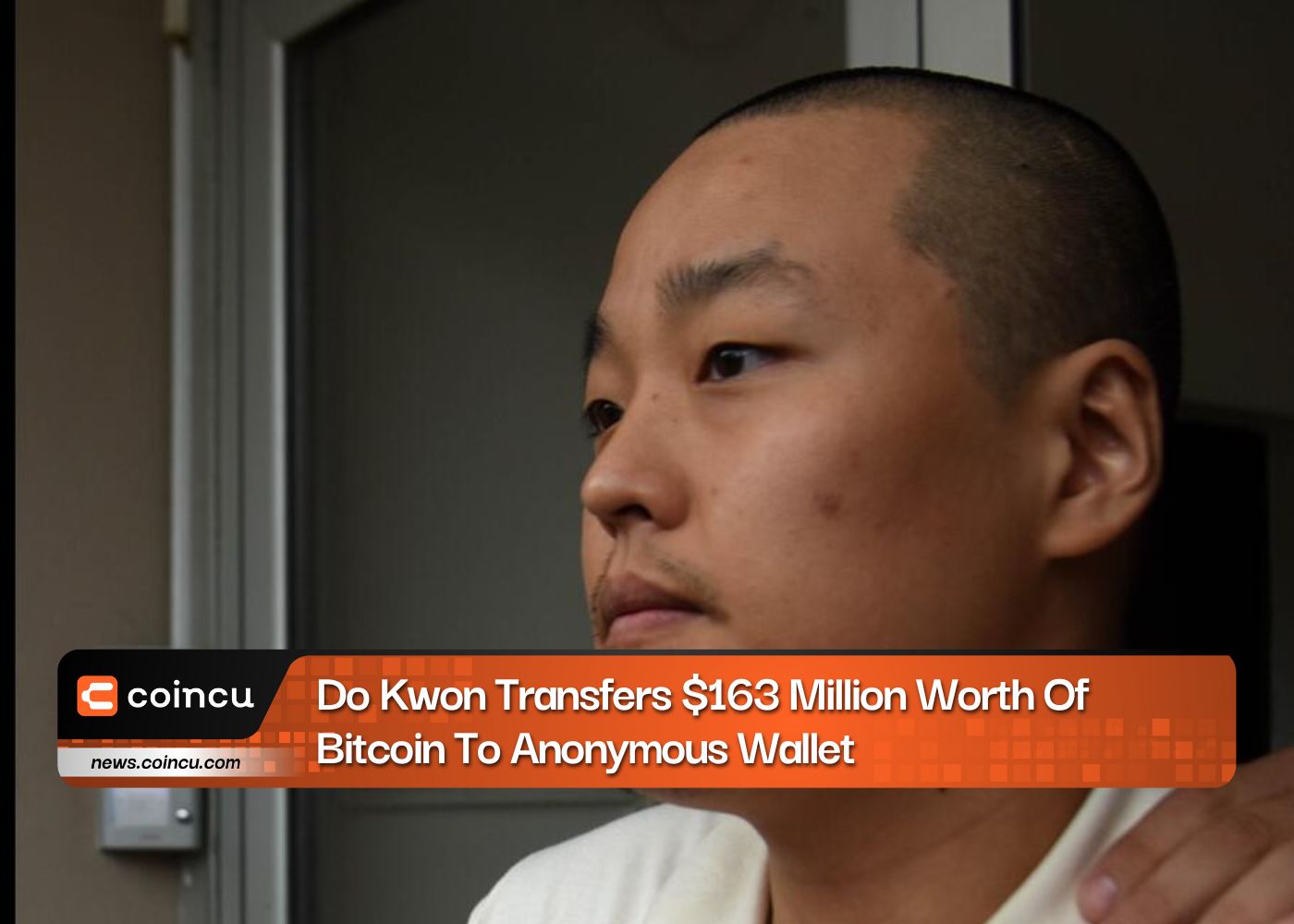 Do Kwon Transfers $163 Million Worth Of Bitcoin To Anonymous Wallet