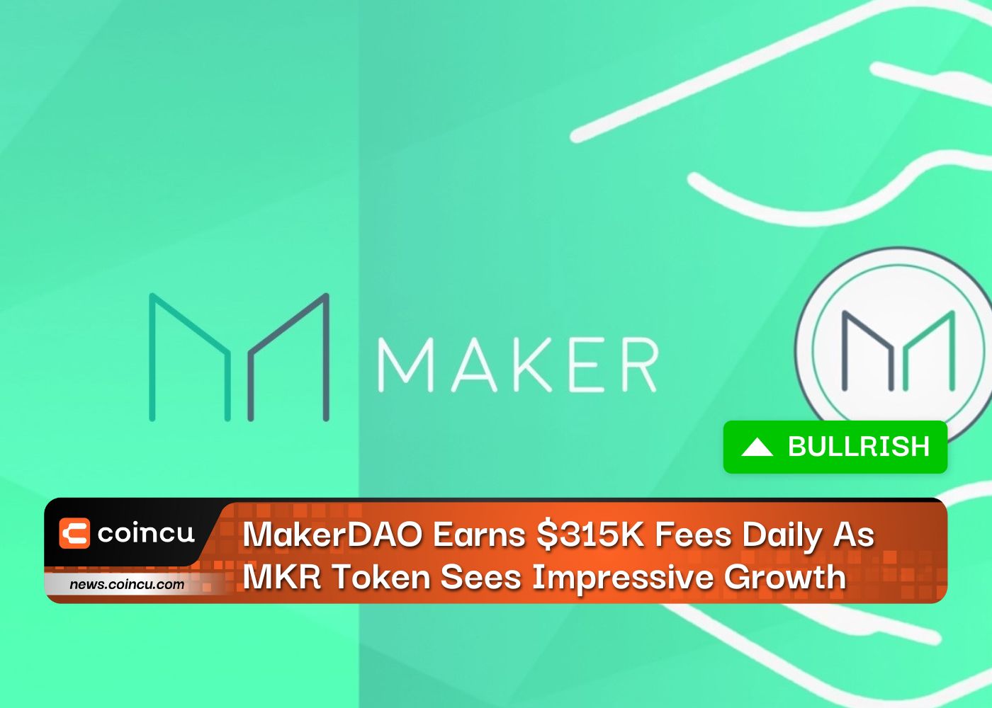 MakerDAO Earns $315K Fees Daily As MKR Token Sees Impressive Growth