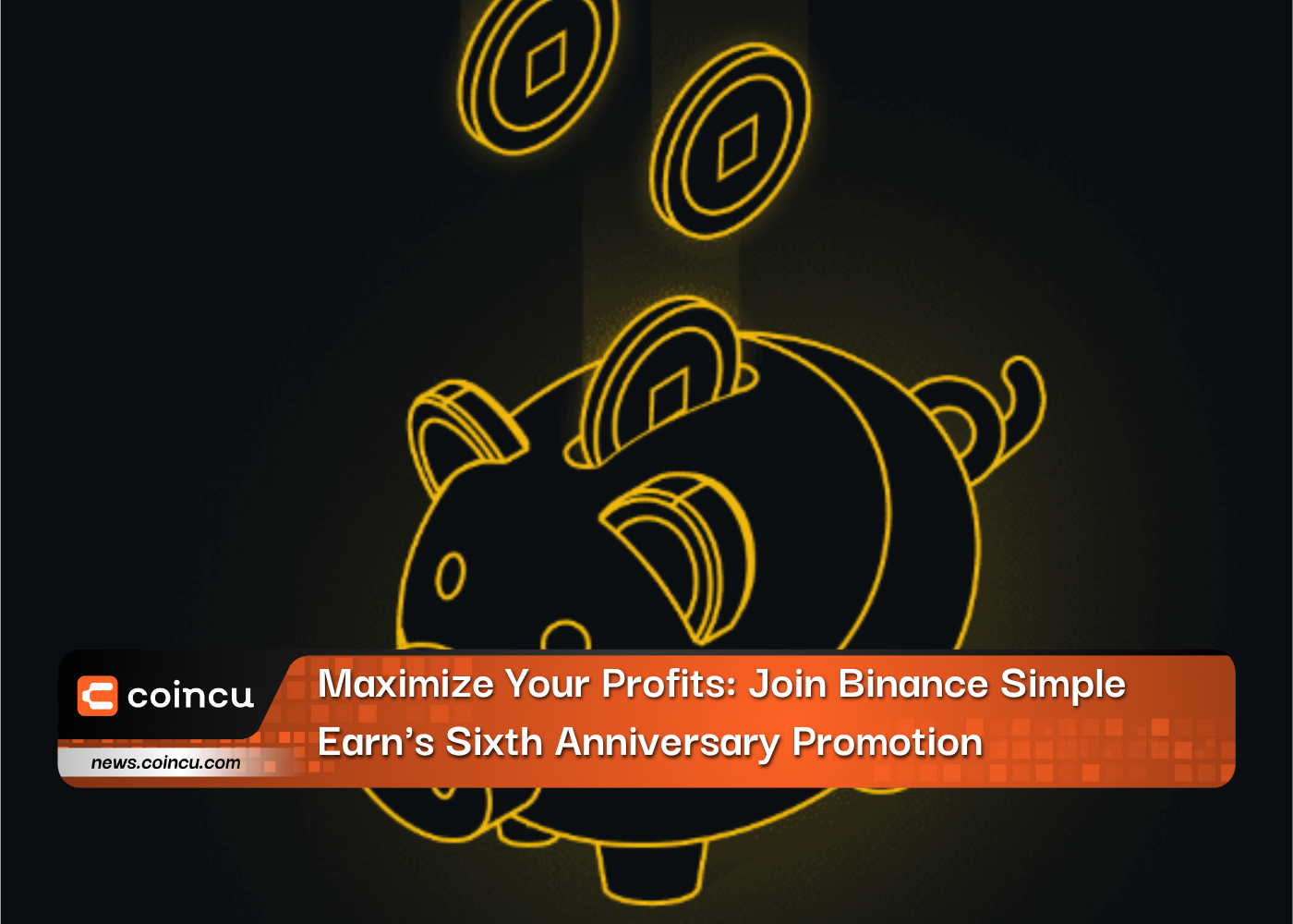 Maximize Your Profits: Join Binance Simple Earn’s Sixth Anniversary Promotion