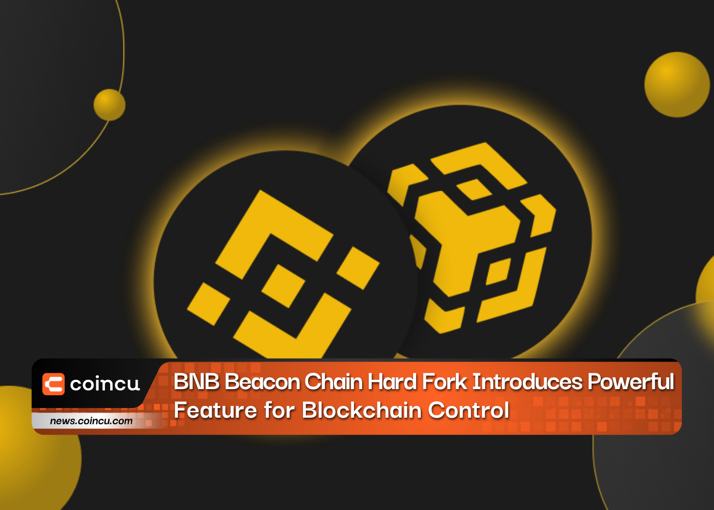 BNB Beacon Chain Hard Fork Introduces Powerful Feature for Blockchain Control