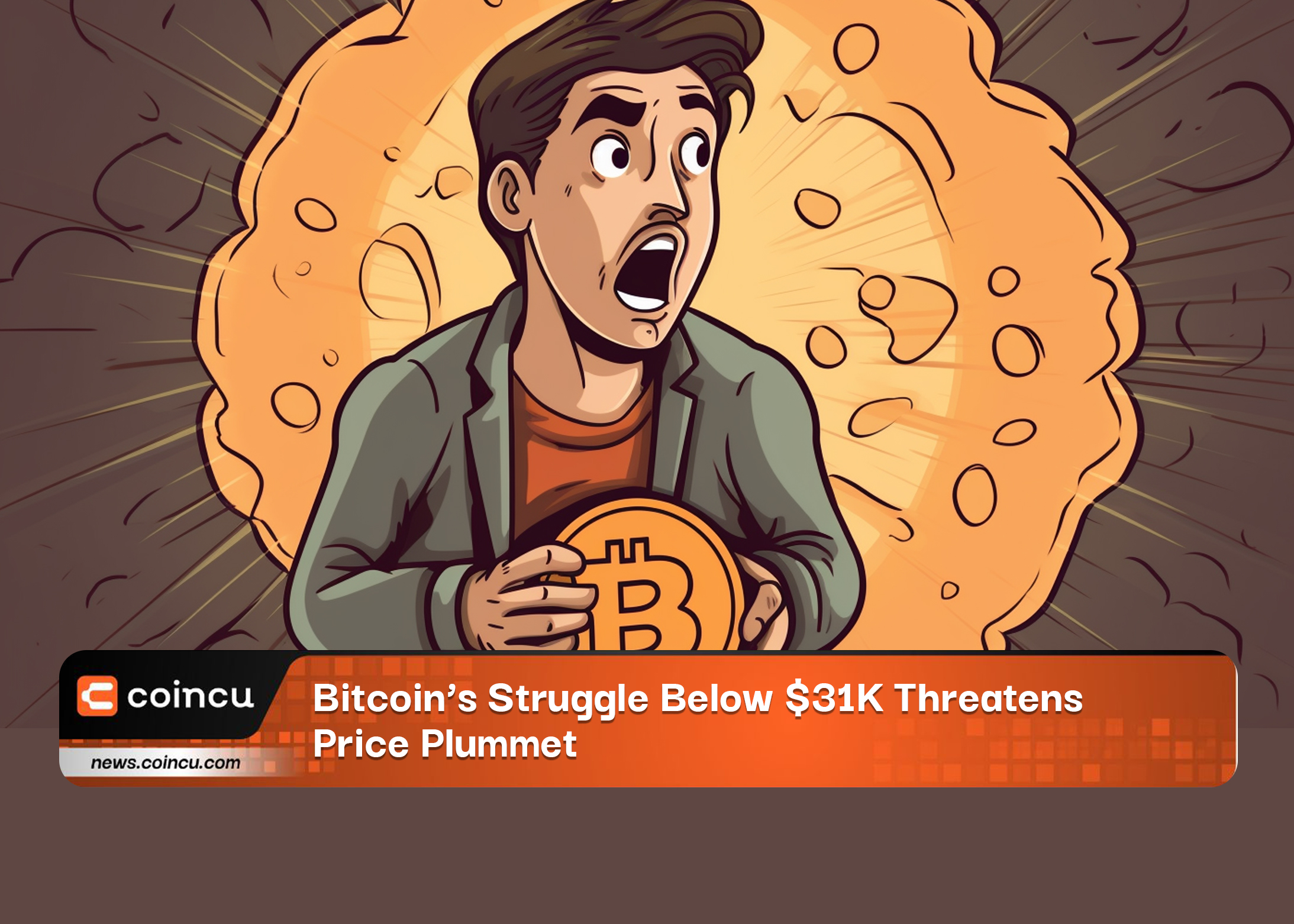 Bitcoins Struggle Below 31K Threatens Price Plummet 1