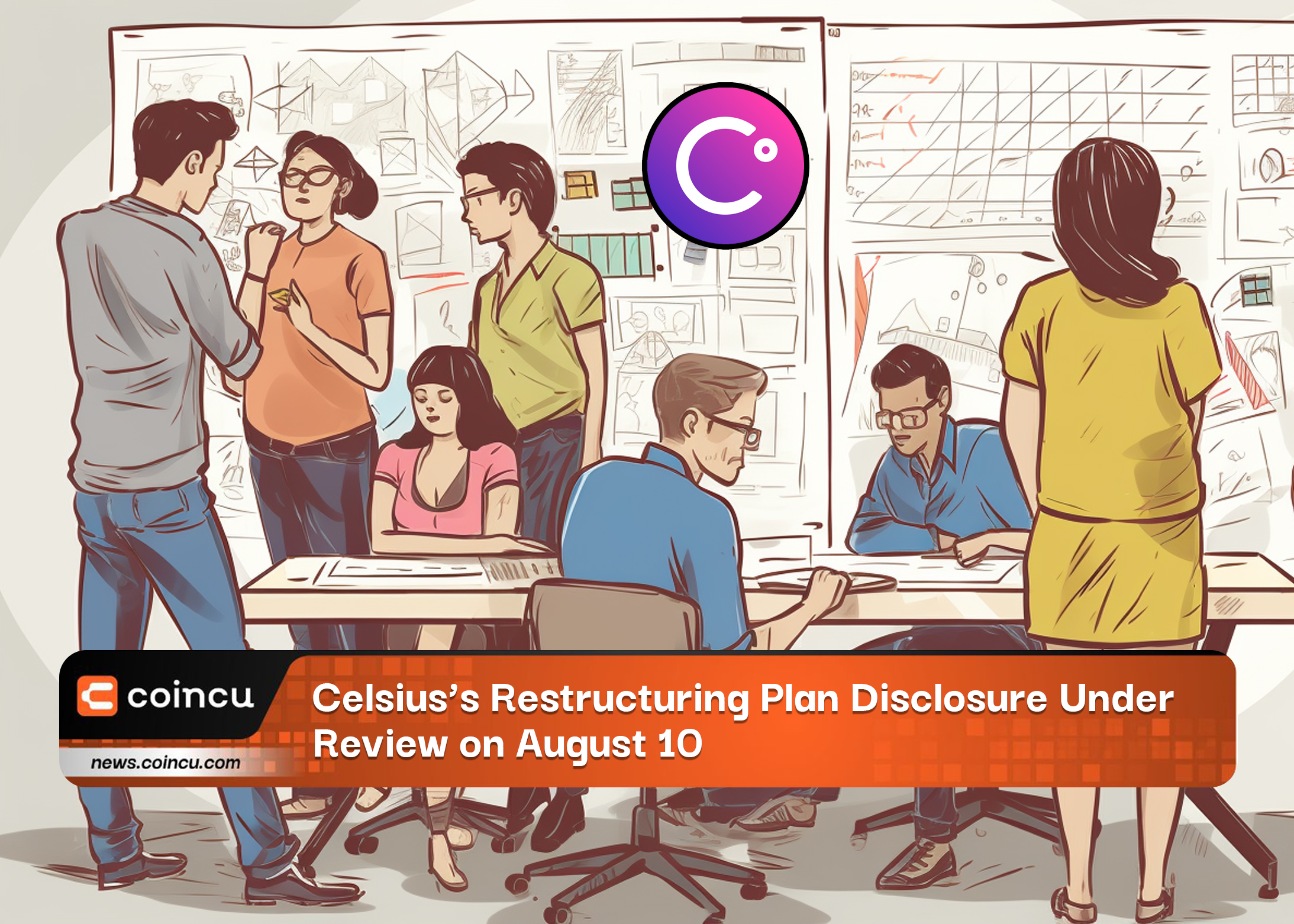 Celsiuss Restructuring Plan Disclosure Under Review on August 10