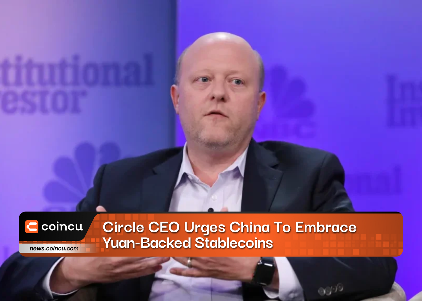 Circle CEO Urges China To Embrace