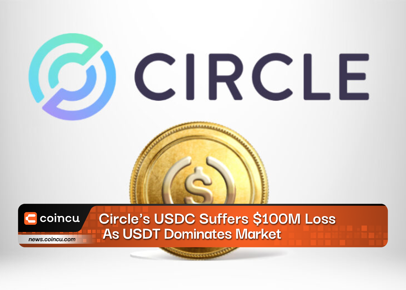 Circle’s USDC Suffers $100M Loss As USDT Dominates Market
