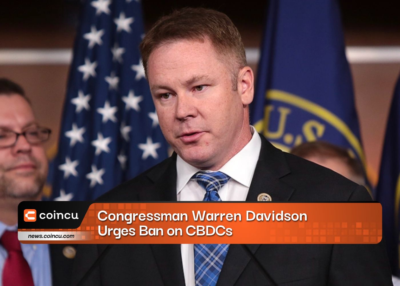 Congressman Warren Davidson Urges Ban on CBDCs