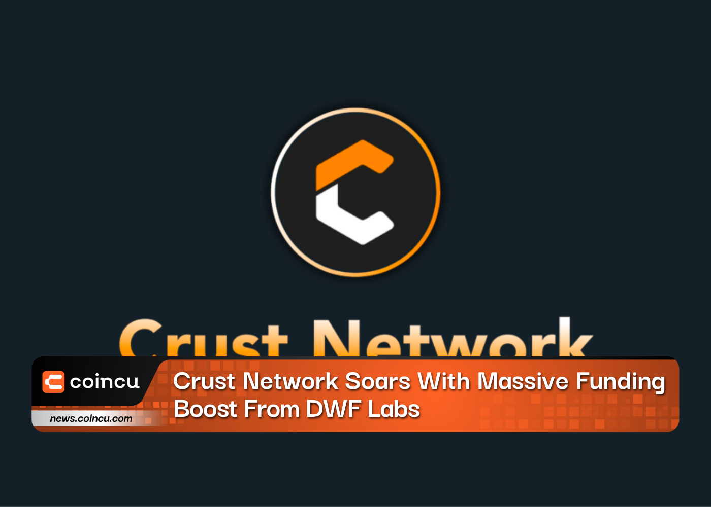 Crust Network Soars With Massive Funding Boost From DWF Labs