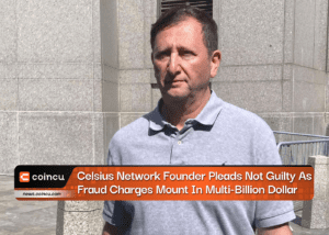 Celsius Network Founder Pleads Not Guilty As Fraud Charges Mount In Multi-Billion Dollar