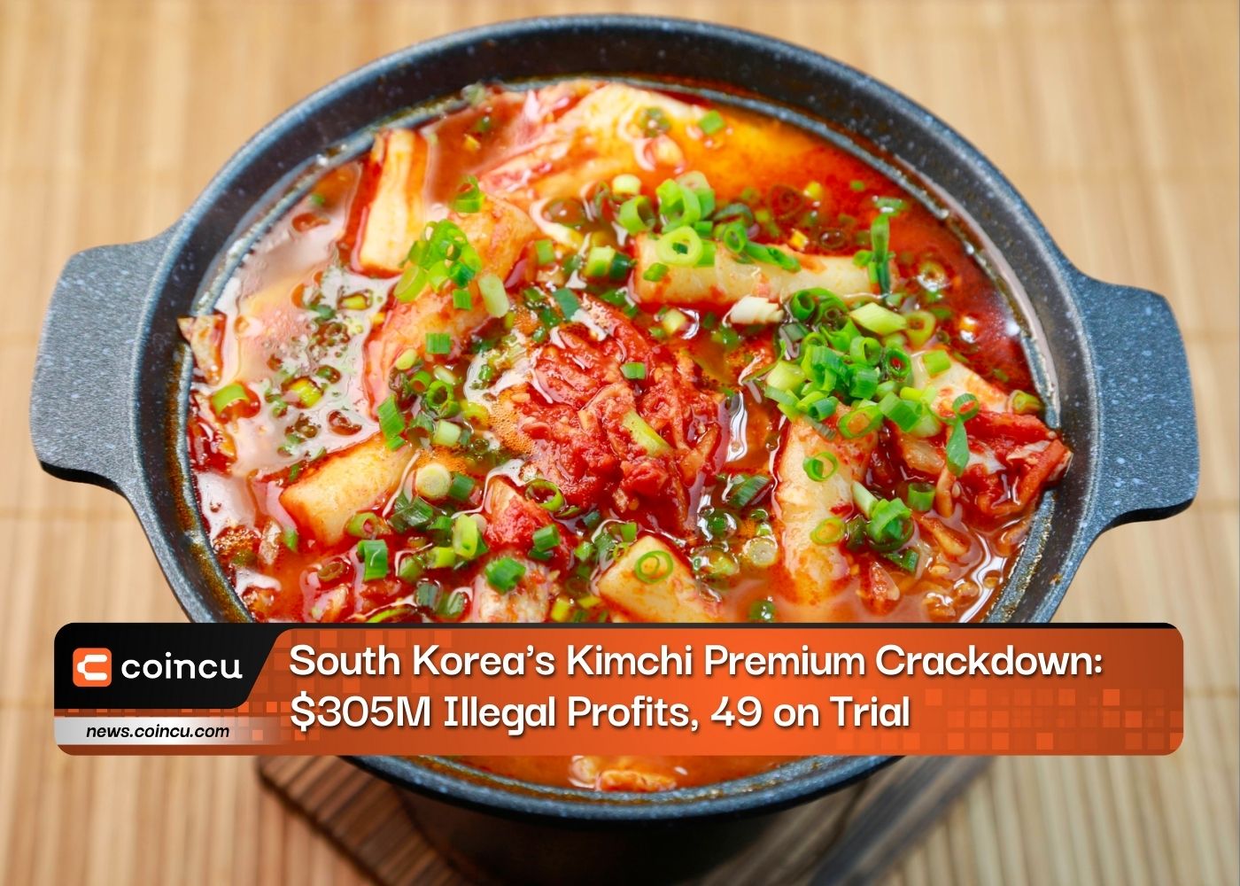 South Korea’s Kimchi Premium Crackdown: $305M Illegal Profits, 49 on Trial