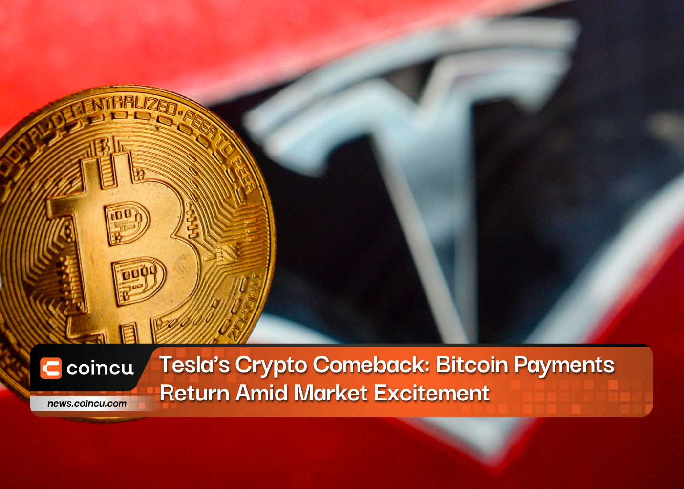 Tesla's Crypto Comeback: Bitcoin Payments Return Amid Market Excitement