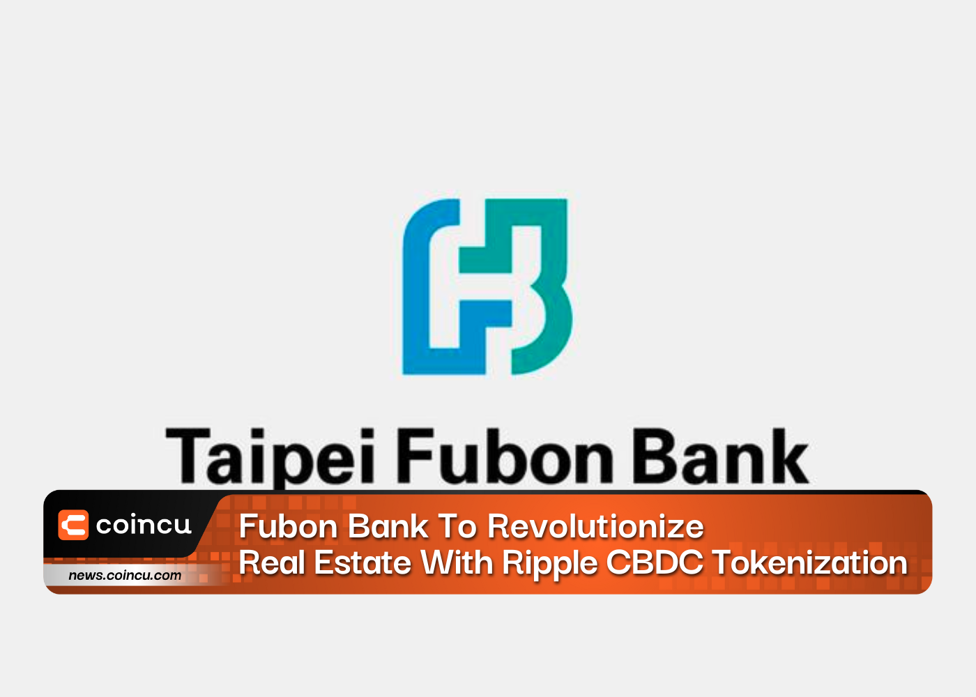 Fubon Bank To Revolutionize