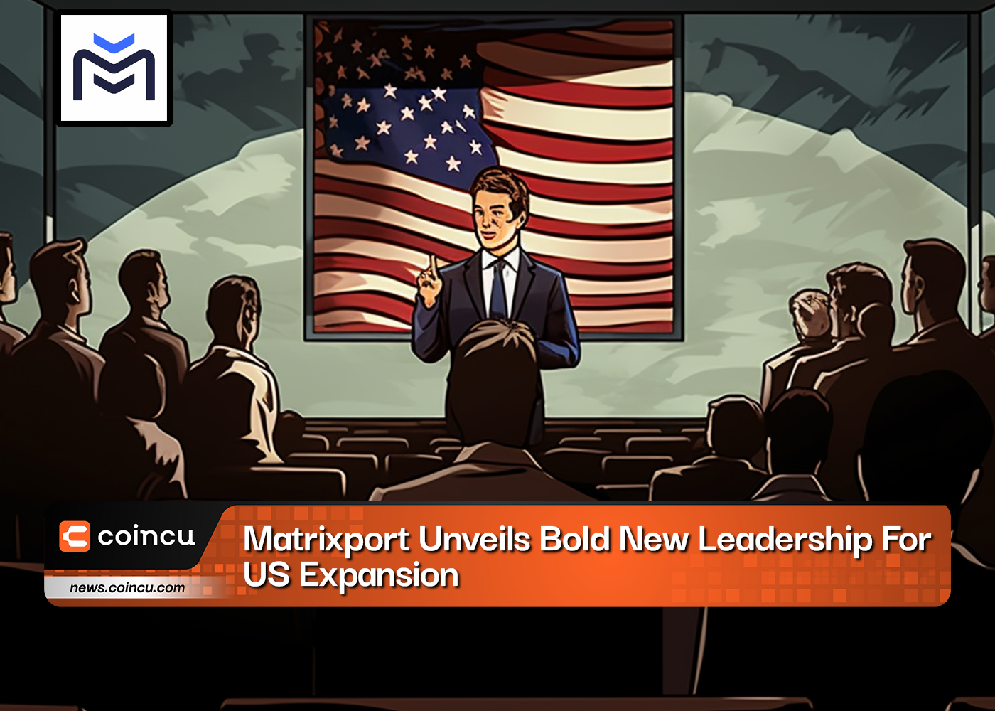 Matrixport Unveils Bold New Leadership For US