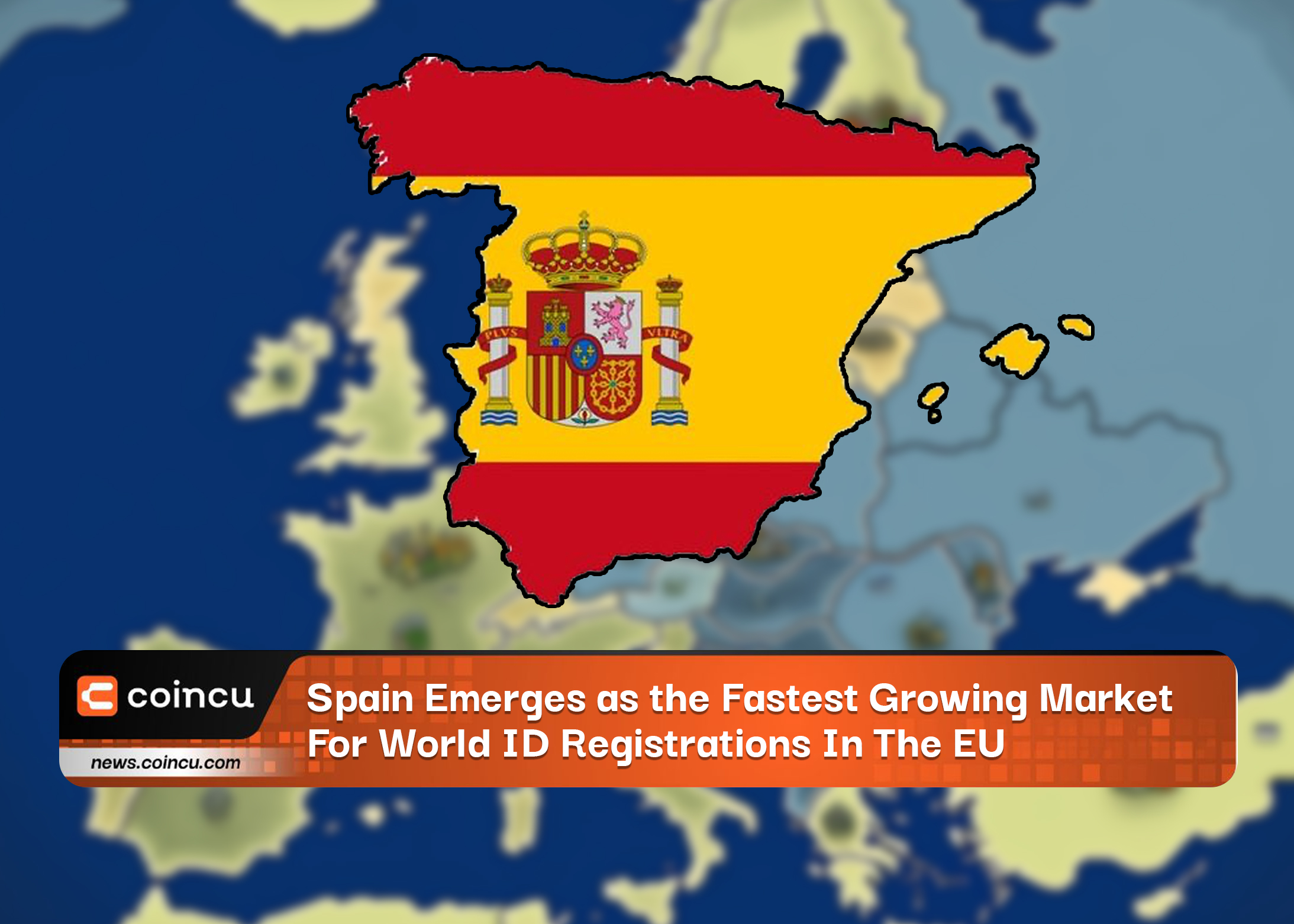 Spain Emerges as the Fastest Growing Market For World ID Registrations In The EU
