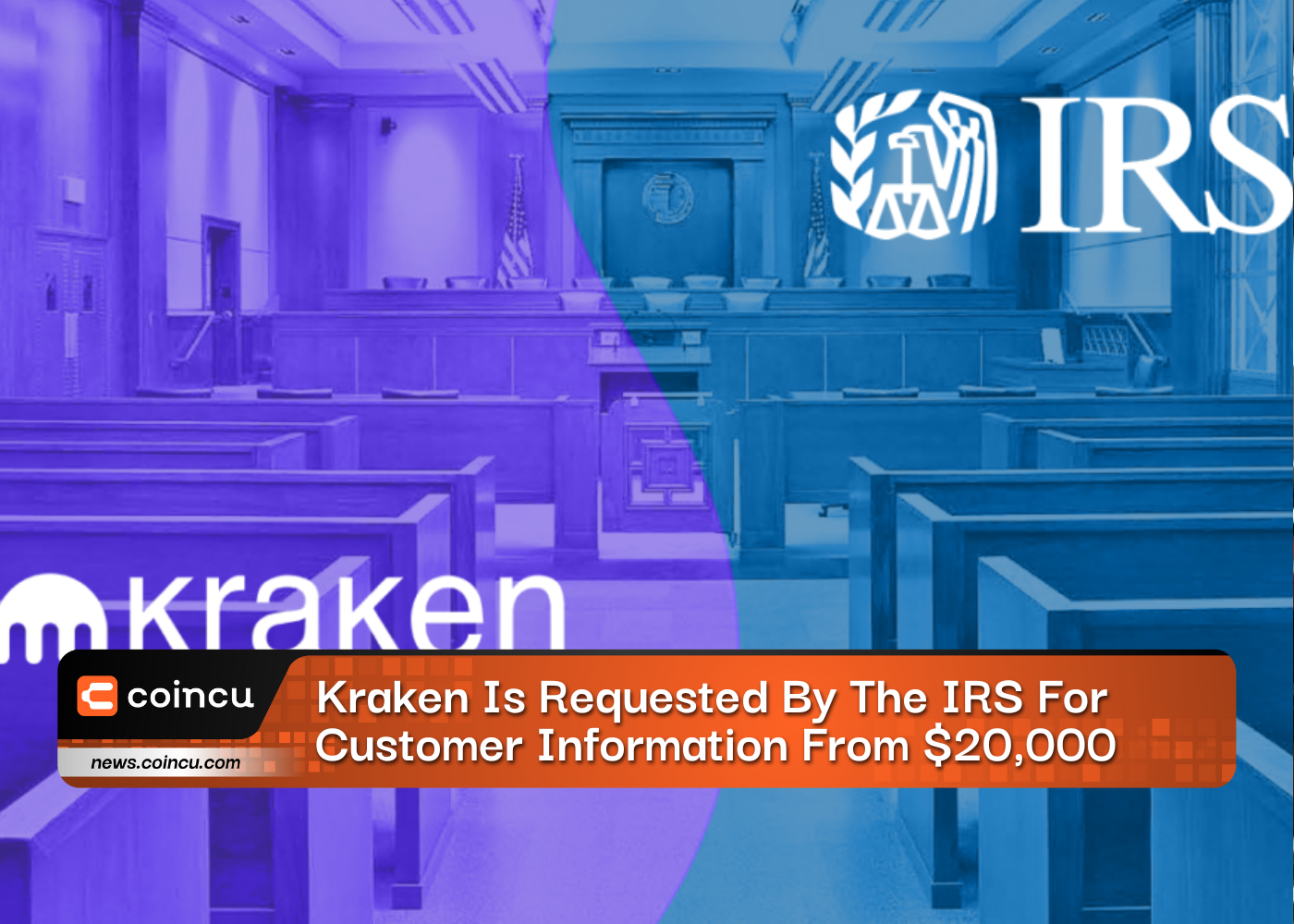 Kraken Is Requested By The IRS For Customer Information From $20,000