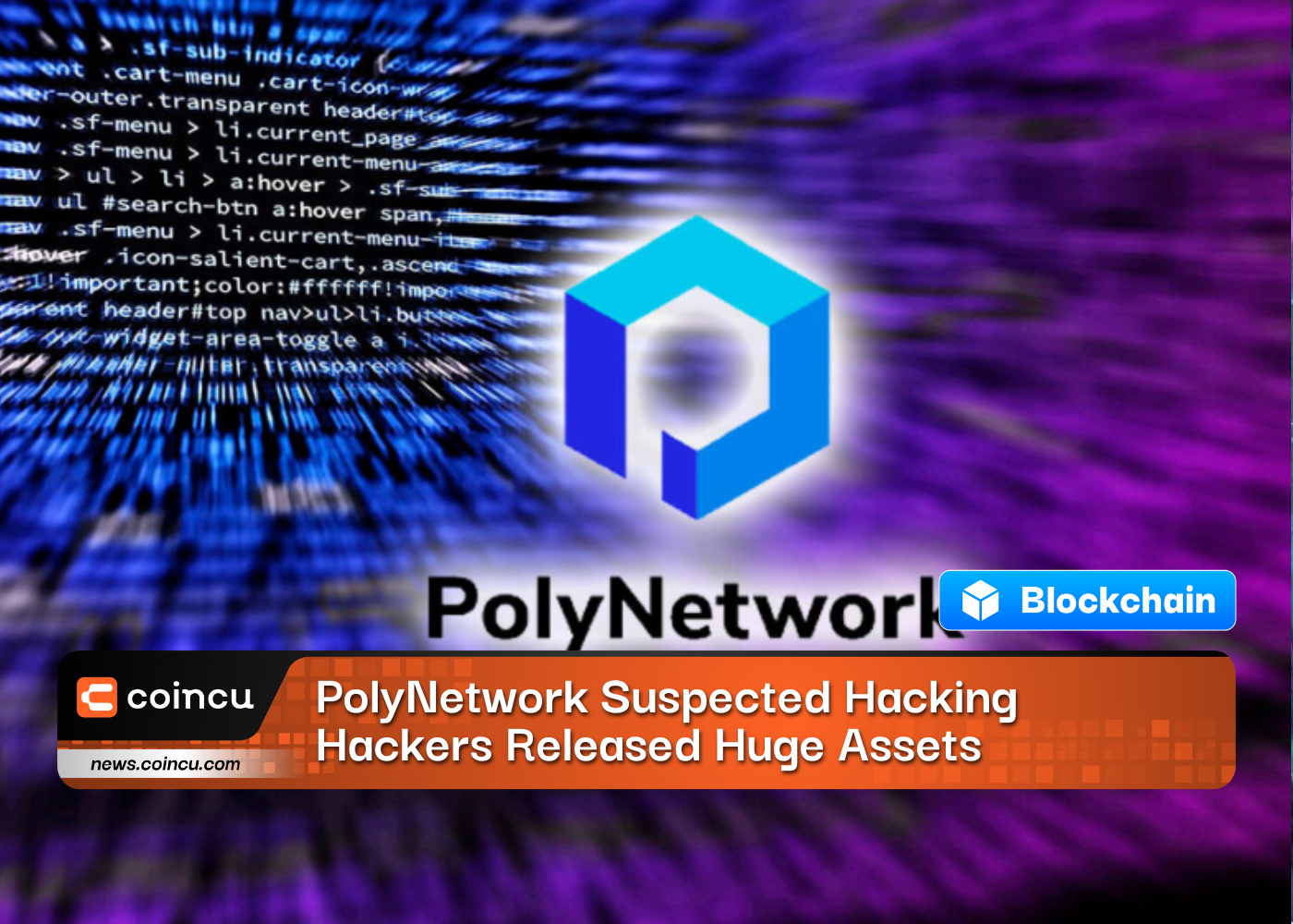 PolyNetwork Suspected Hacking, Hackers Released Huge Assets