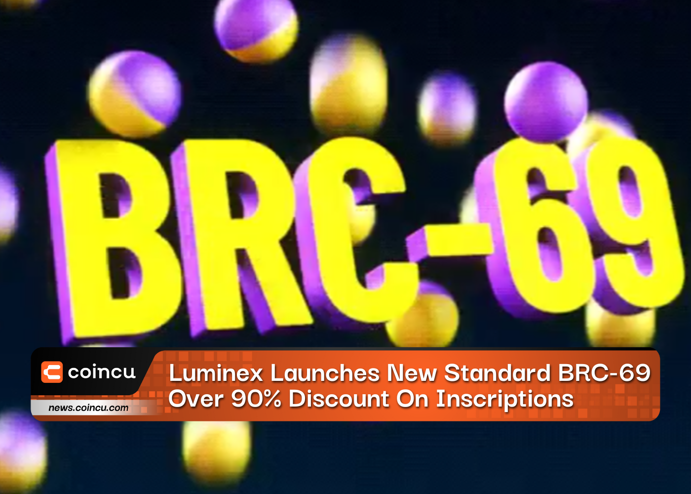 Luminex Launches New Standard BRC-69, Over 90% Discount On Inscriptions