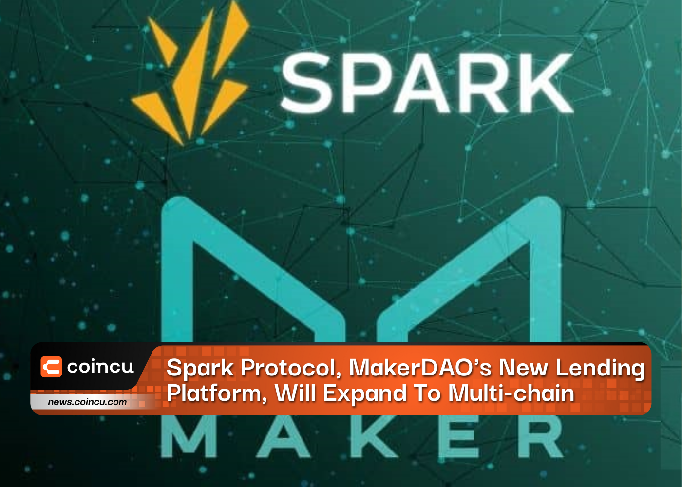 Spark Protocol, MakerDAO's New Lending Platform, Will Expand To Multi-chain