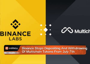 Binance Stops Depositing And Withdrawing Of Multichain Tokens From July 7th