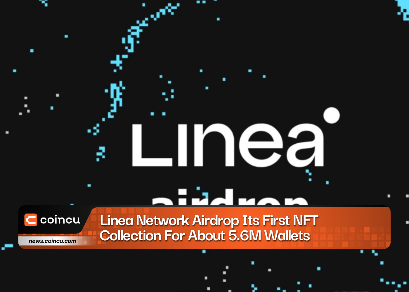 Linea Network Airdrop Its First NFT Collection For About 5.6M Wallets