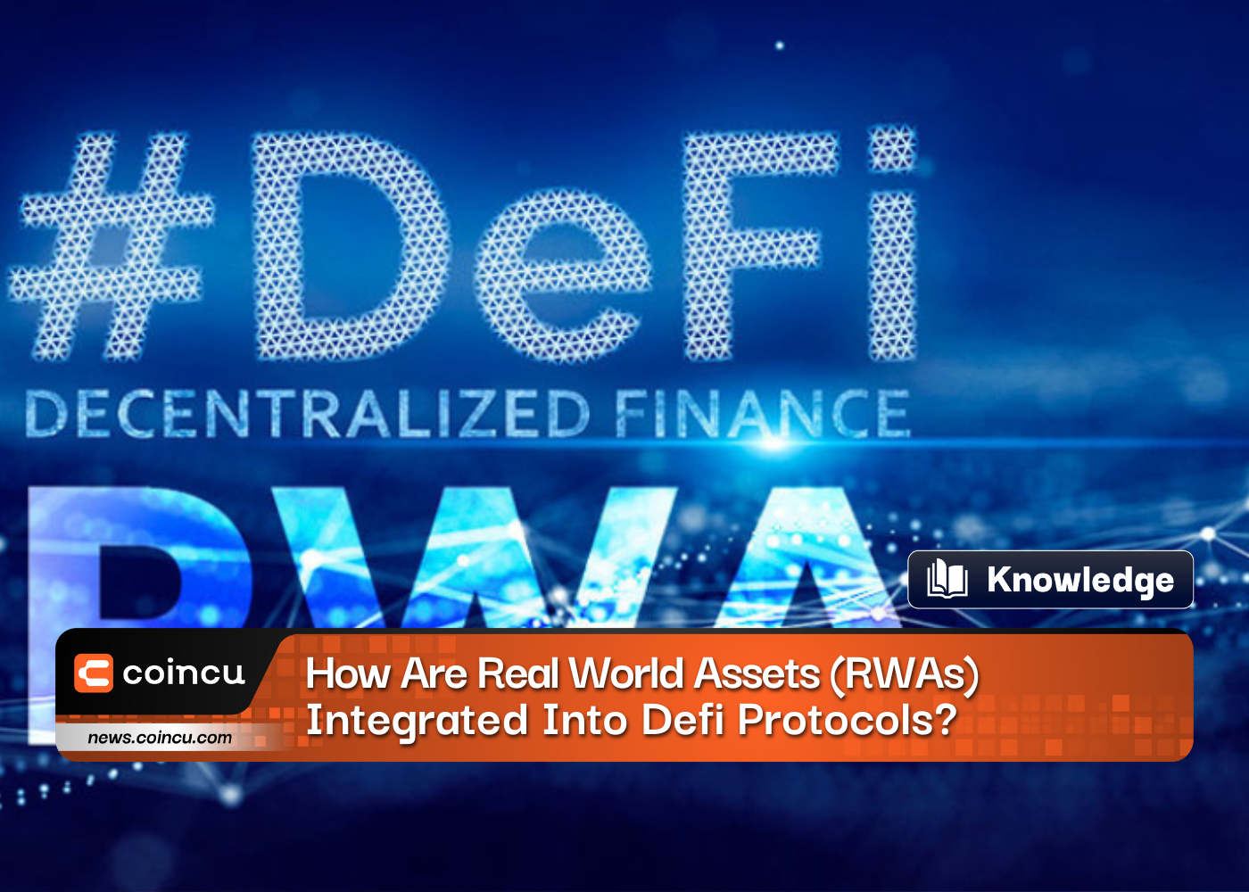 Comment les actifs du monde réel (RWA) sont-ils intégrés dans les protocoles Defi ?