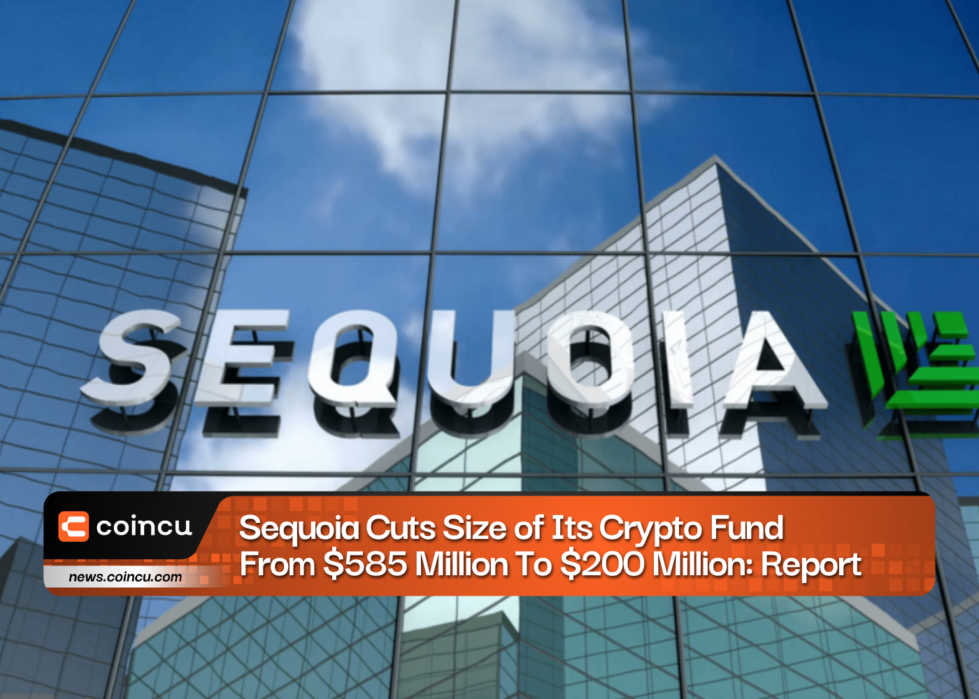 Sequoia Cuts Size Of Its Crypto Fund From $585 Million To $200 Million: Report