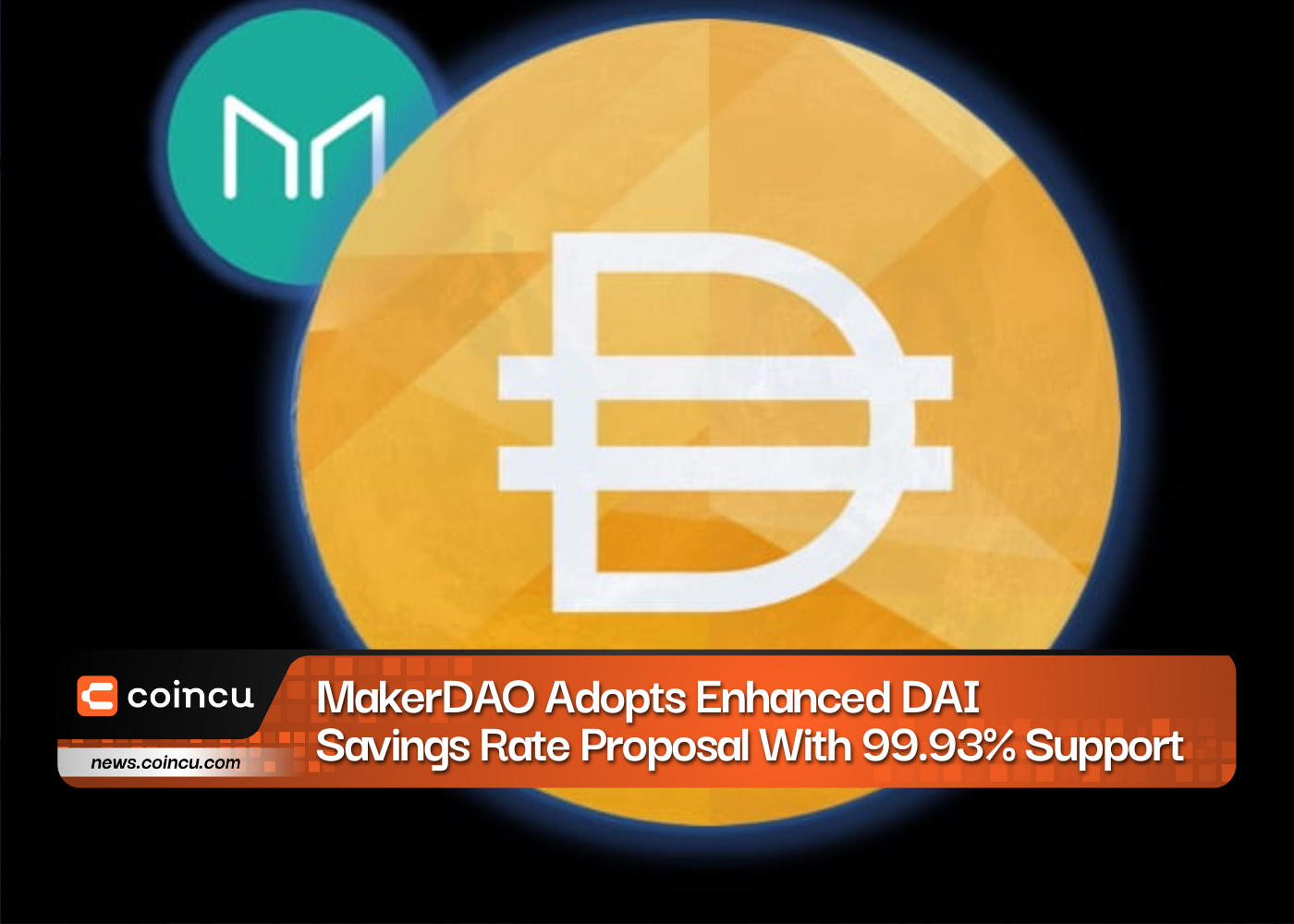 MakerDAO Adopts Enhanced DAI Savings Rate Proposal With 99.93% Support
