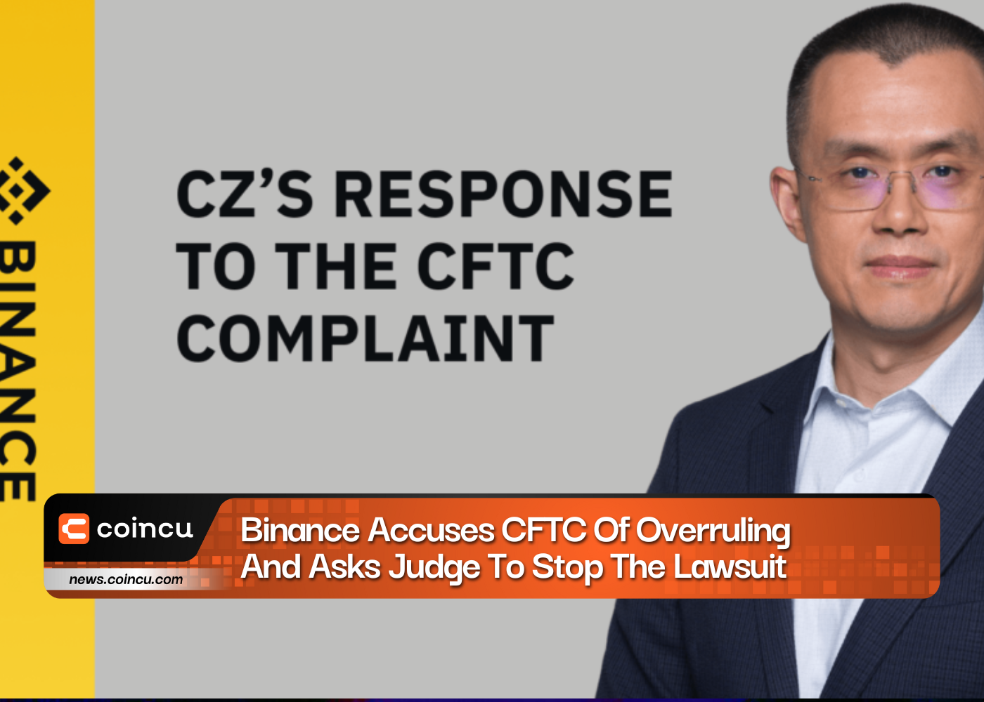 Binance Accuses CFTC Of Overruling And Asks Judge To Stop The Lawsuit