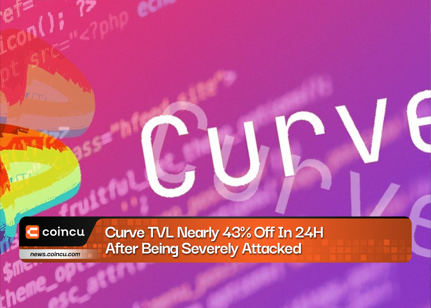 Curve TVL Nearly 43% Off In 24H After Being Severely Attacked