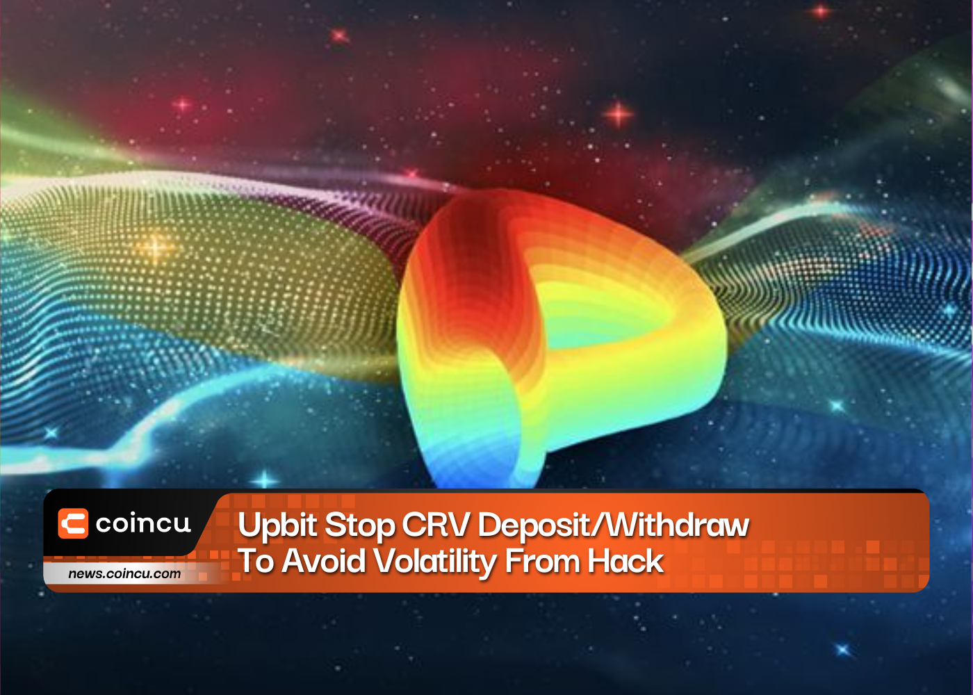 Upbit Stop CRV Deposit/Withdraw To Avoid Volatility From Hack