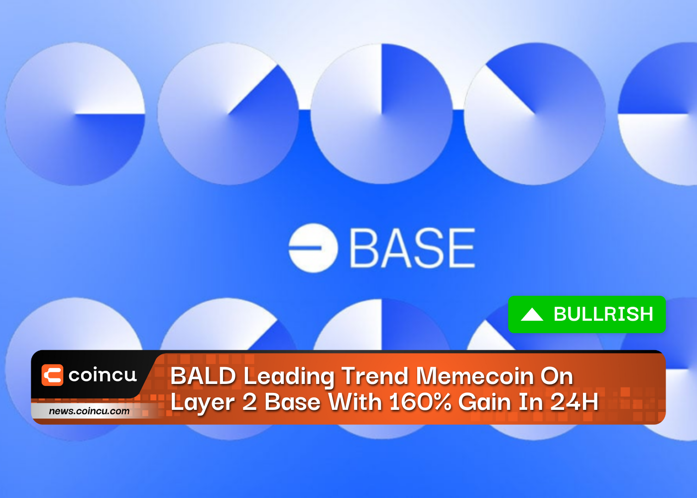 BALD Leading Trend Memecoin On Layer 2 Base With 160% Gain In 24H