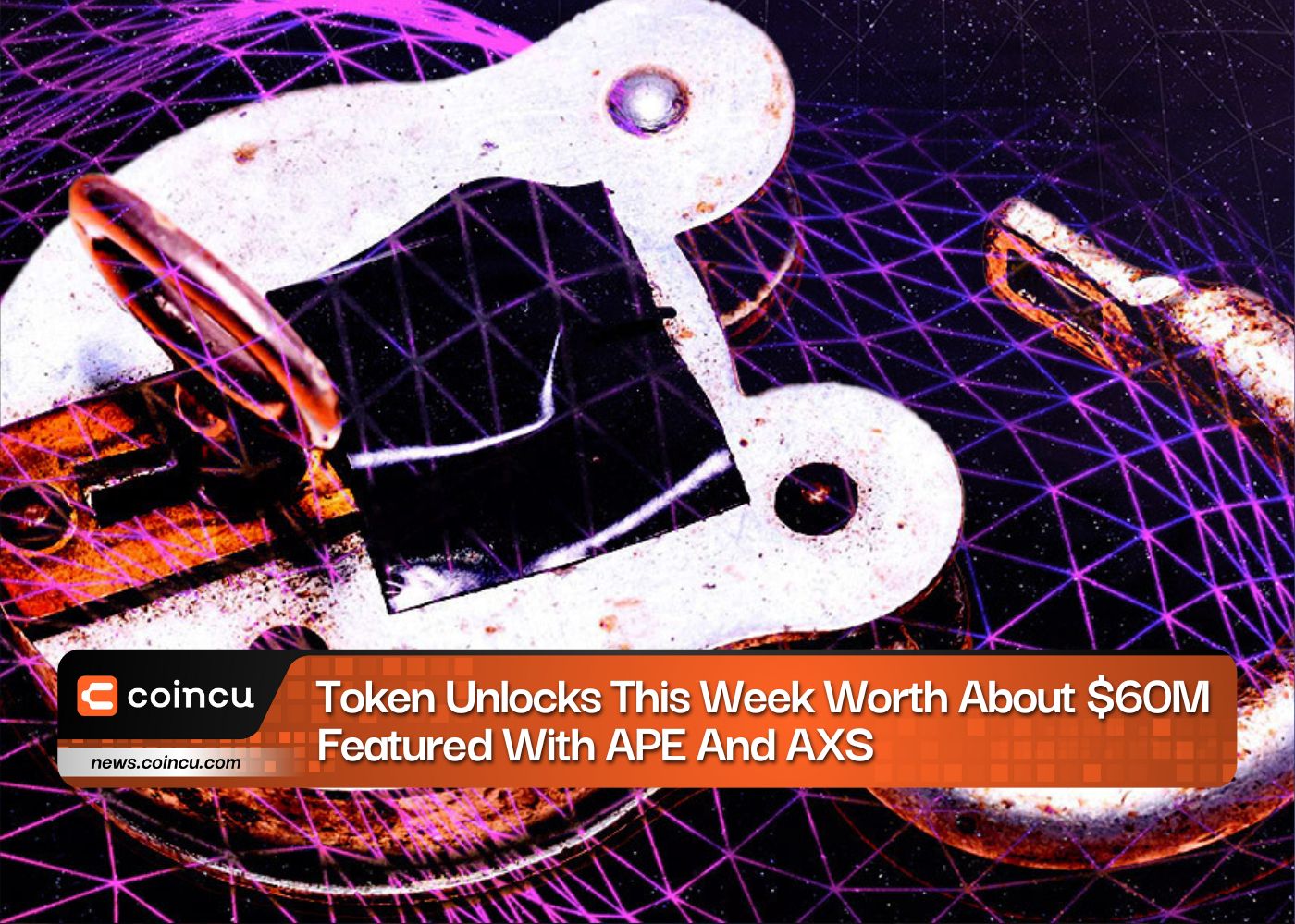 Token Unlocks This Week Worth About $60M, Featured With APE And AXS