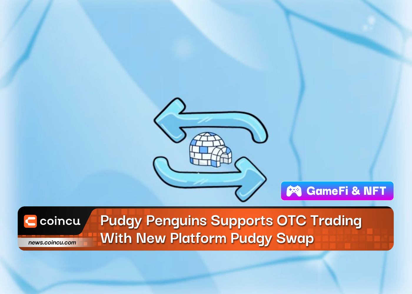 Pudgy Penguins Supports OTC Trading With New Platform Pudgy Swap