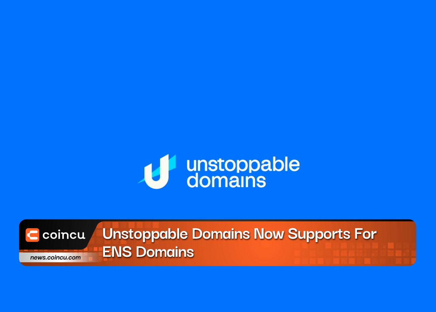 Unstoppable Domains Now Supports For ENS Domains