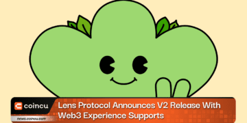 Lens Protocol Announces V2 Release With Web3 Experience Supports