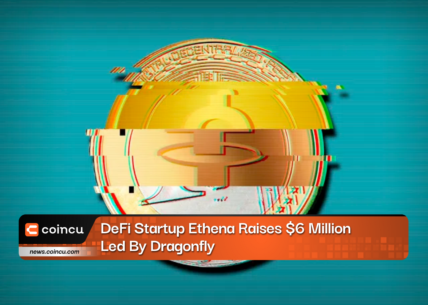 DeFi Startup Ethena Raises $6 Million Led By Dragonfly