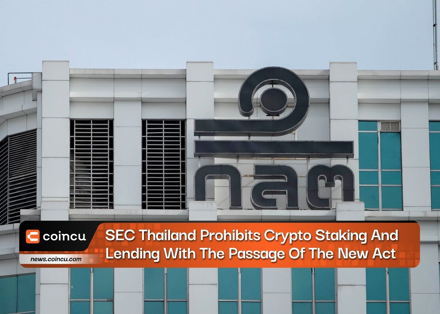 BREAKING: SEC Thailand Prohibits Crypto Staking And Lending With The Passage Of The New Act