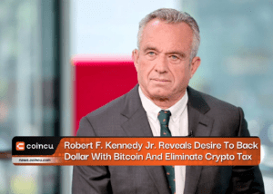 Robert F. Kennedy Jr. Reveals Desire To Back Dollar With Bitcoin And Eliminate Crypto Tax