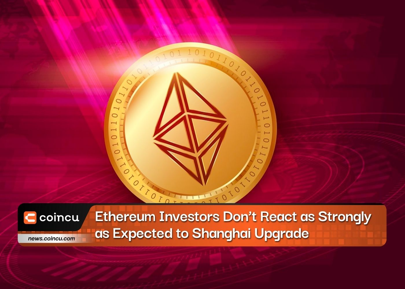 Ethereum Investors Don’t React as Strongly as Expected to Shanghai Upgrade 