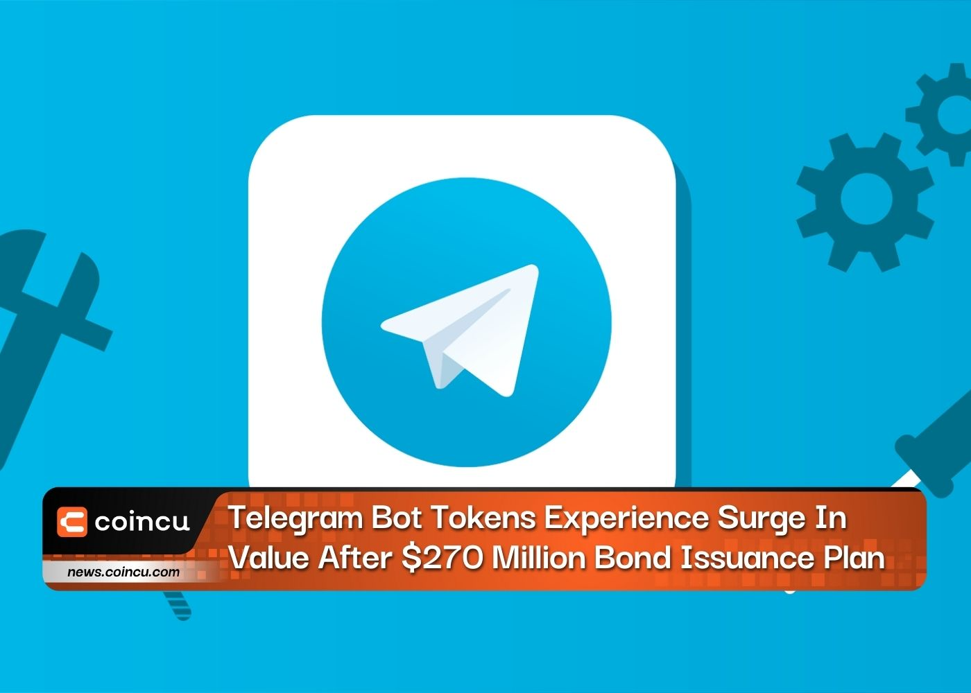 Telegram Bot Tokens Experience Surge In Value After $270 Million Bond Issuance Plan