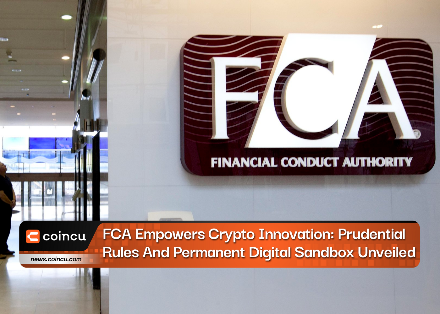 FCA Empowers Crypto Innovation: Prudential Rules And Permanent Digital Sandbox Unveiled