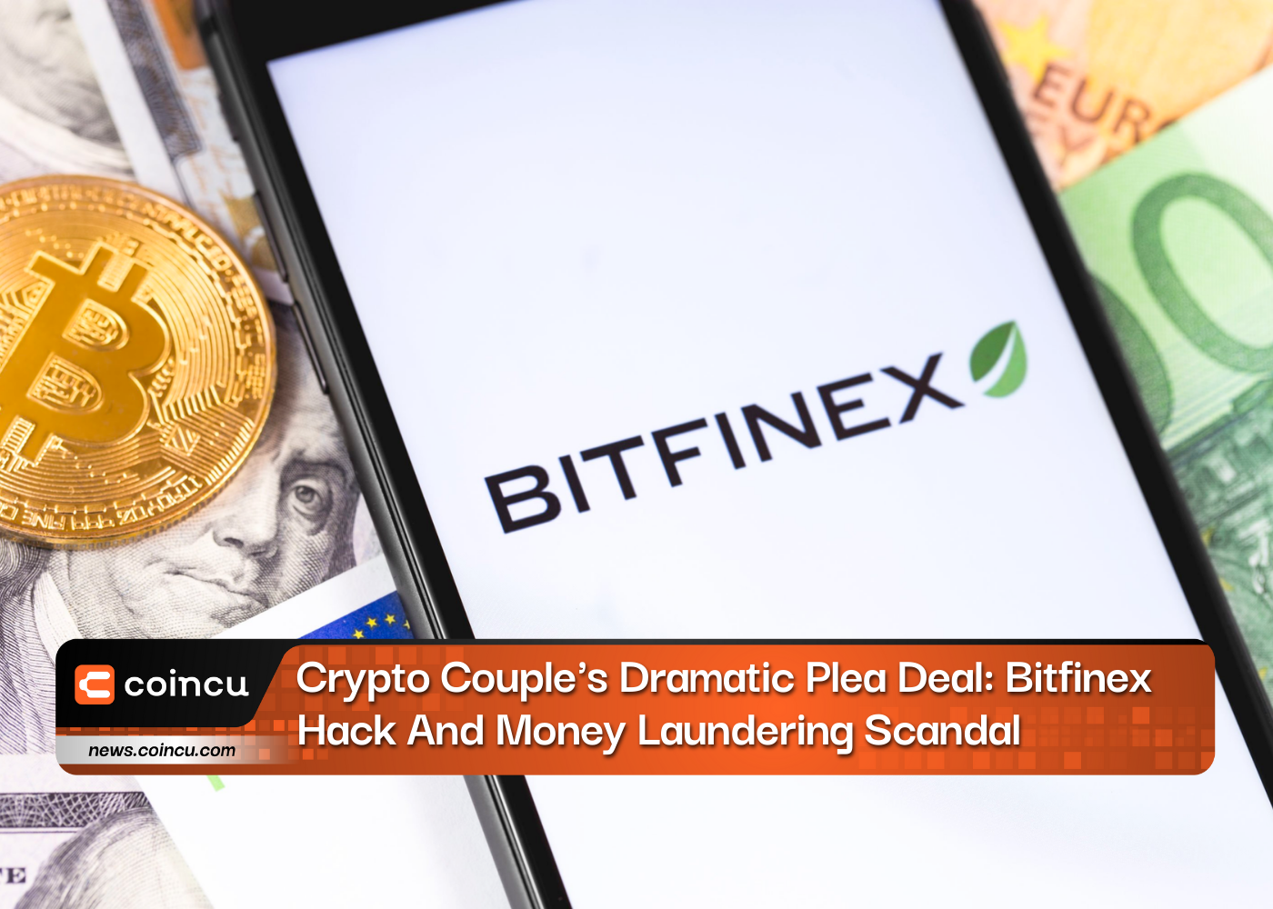 Crypto Couple's Dramatic Plea Deal: Bitfinex Hack And Money Laundering Scandal