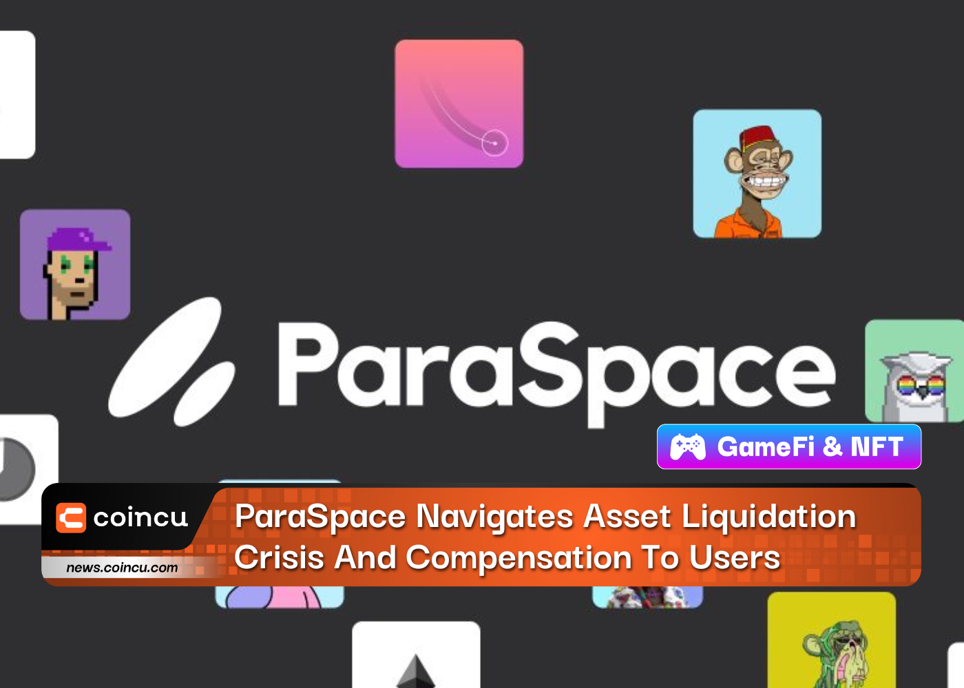 ParaSpace Navigates Asset Liquidation Crisis And Compensation To Users