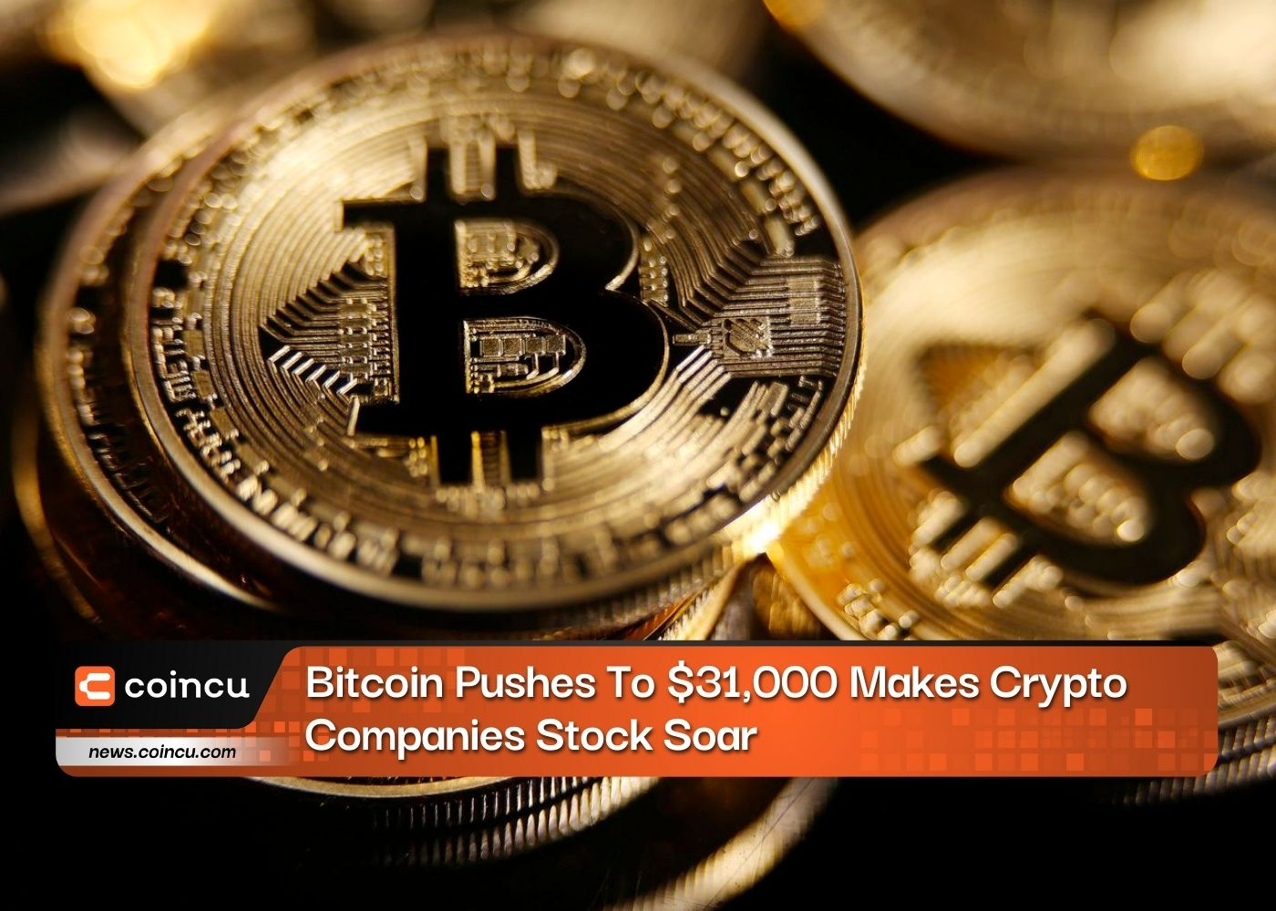 Bitcoin Pushes To $31,000 Makes Crypto Companies Stock Soar