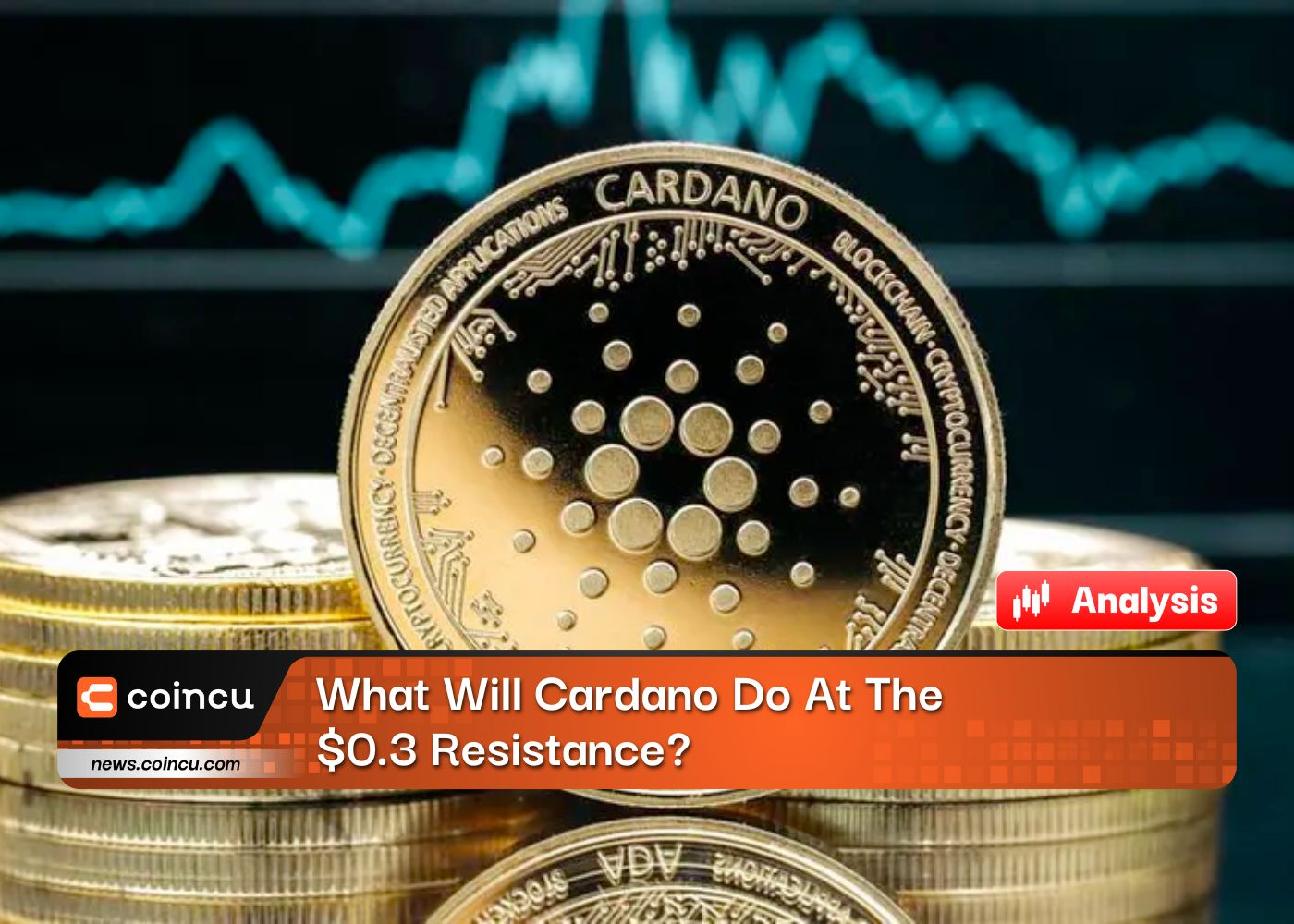 What Will Cardano Do At The $0.3 Resistance? - CoinCu News