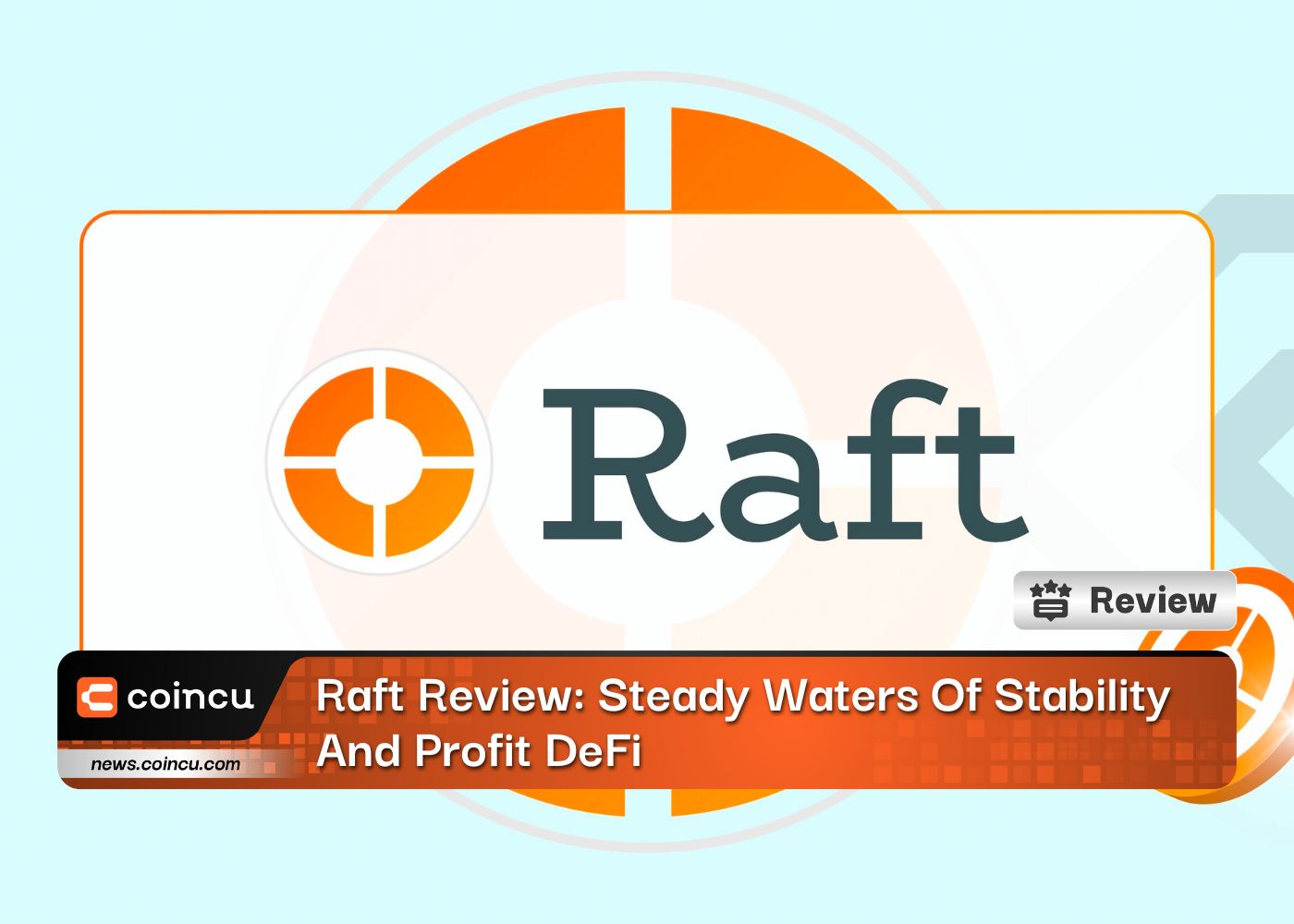 Raft Review: Steady Waters Of Stability And Profit DeFi