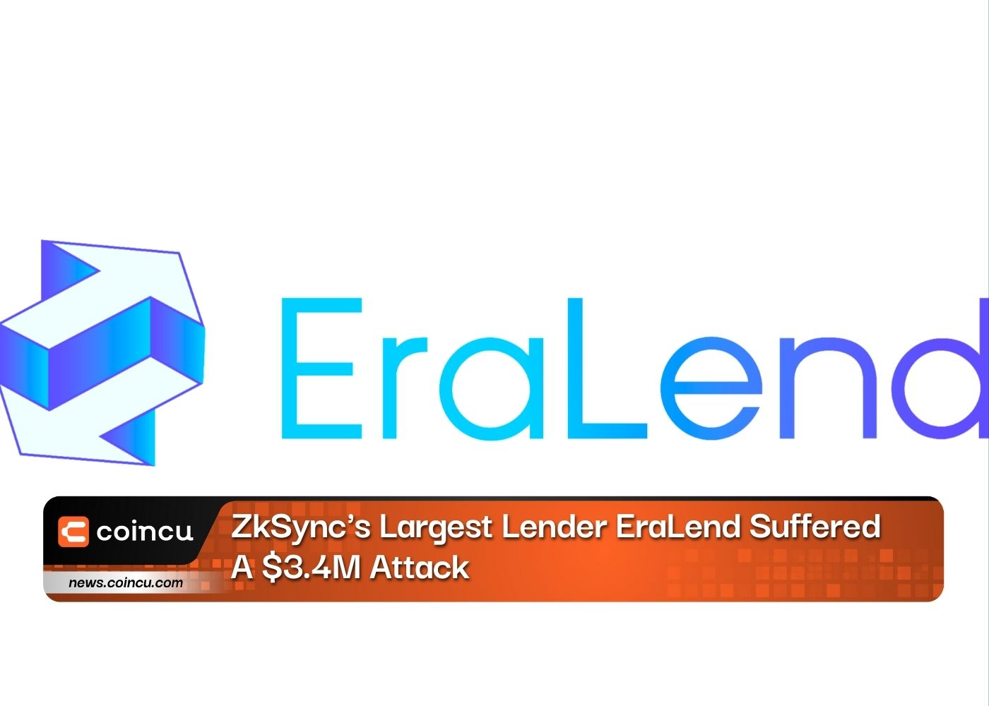 ZkSync's Largest Lender EraLend Suffered A $3.4M Attack