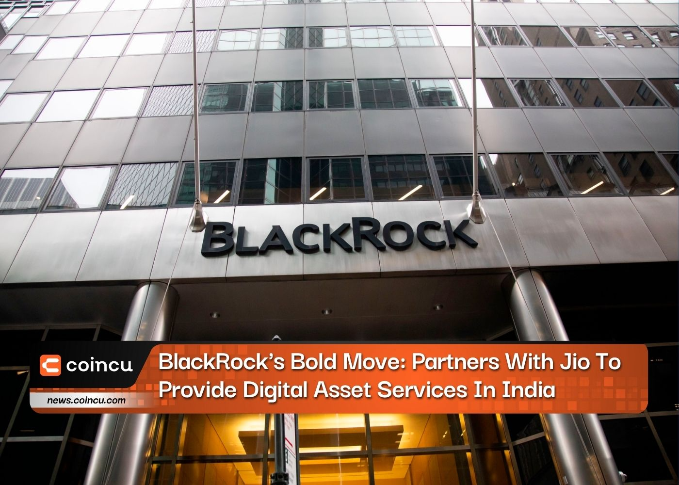 BlackRock’s Bold Move: Partners With Jio To Provide Digital Asset Services In India